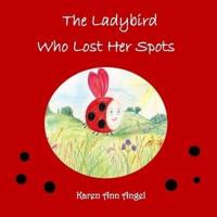 The Ladybird Who Lost Her Spots