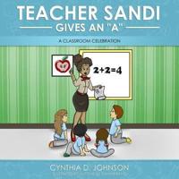 Teacher Sandi Gives An "A"