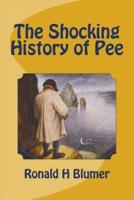 The Shocking History of Pee