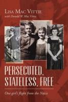 Persecuted, Stateless, Free