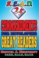 R.E.A.D. 25 Commandments For Developing Great Readers