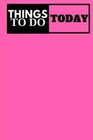 Things To Do Today - (Pink) Task List