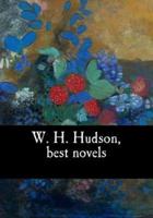 W. H. Hudson, Best Novels