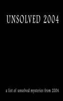 Unsolved 2004