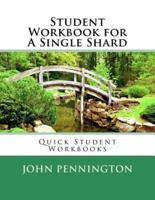 Student Workbook for a Single Shard
