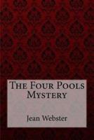 The Four Pools Mystery Jean Webster