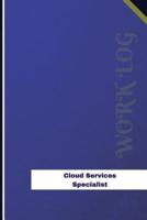 Cloud Services Specialist Work Log