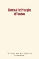 History of the Principles of Taxation