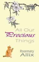 All Our Precious Things