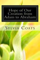 Hope of Our Creation from Adam to Abraham