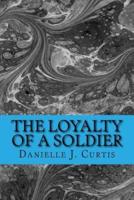 The Loyalty of A Soldier