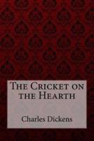 The Cricket on the Hearth Charles Dickens