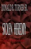 Stolen Heredity: Deeds of a Broken Man