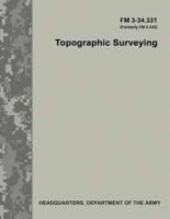 Topographic Surveying (FM 3-34.331)
