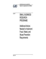Small Business Research Programs, Additional Actions Needed to Implement Fraud, Waste, and Abuse Prevention Requirements