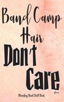 Marching Band Drill Book - Band Camp Hair Don't Care Cover