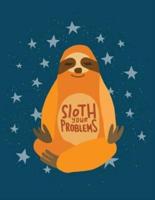 Sloth Your Problem (Sloth Journal, Diary, Notebook)