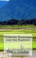 Working Together for the Harvest