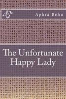 The Unfortunate Happy Lady