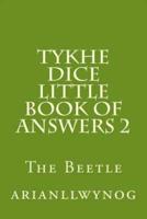 Tykhe Dice Little Book of Answers 2