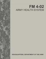 Army Health System (FM 4-02)