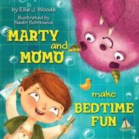 Marty and Momo Make Bedtime Fun