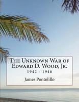 The Unknown War of Edward D. Wood, Jr.