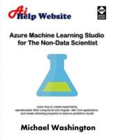 Azure Machine Learning Studio for the Non-Data Scientist
