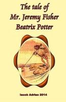 The Tale of Mr. Jeremy Fisher Beatrix Potter