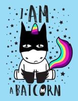 I Am a Batcorn (Journal, Diary, Notebook for Unicorn Lover)