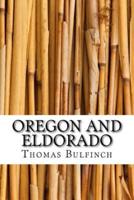 Oregon and Eldorado