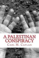 A Palestinian Conspiracy