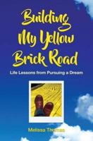 Building My Yellow Brick Road