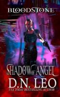 Shadow of Angel - Bloodstone Trilogy - Book 2