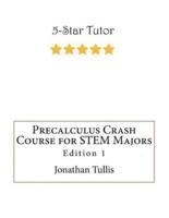 Precalculus Crash Course for STEM Majors