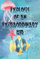 Exploits of an Extraordinary Kid