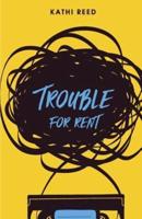 Trouble for Rent
