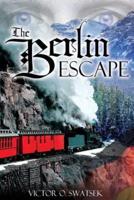 The Berlin Escape