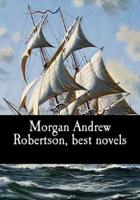 Morgan Andrew Robertson, Best Novels