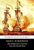 Baz Ringrose's a Journal Into the South Seas (Tomes Maritime)