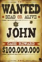 John Wanted Dead or Alive Cash Reward $100,000,000