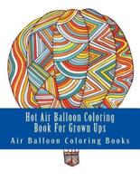 Hot Air Balloon Coloring Book for Grown Ups
