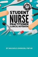Student Nurse Practitioner Clinical Notebook
