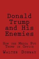 Donald Trump and His Enemies