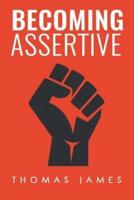 Becoming Assertive