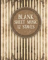 Blank Sheet Music - 12 Staves