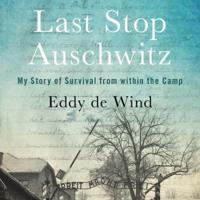 Last Stop Auschwitz Lib/E