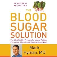 The Blood Sugar Solution Lib/E