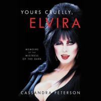 Yours Cruelly, Elvira Lib/E