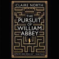 The Pursuit of William Abbey Lib/E